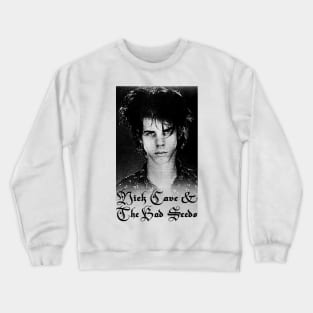 Nick Cave  ∆ Original Fan Artwork Crewneck Sweatshirt